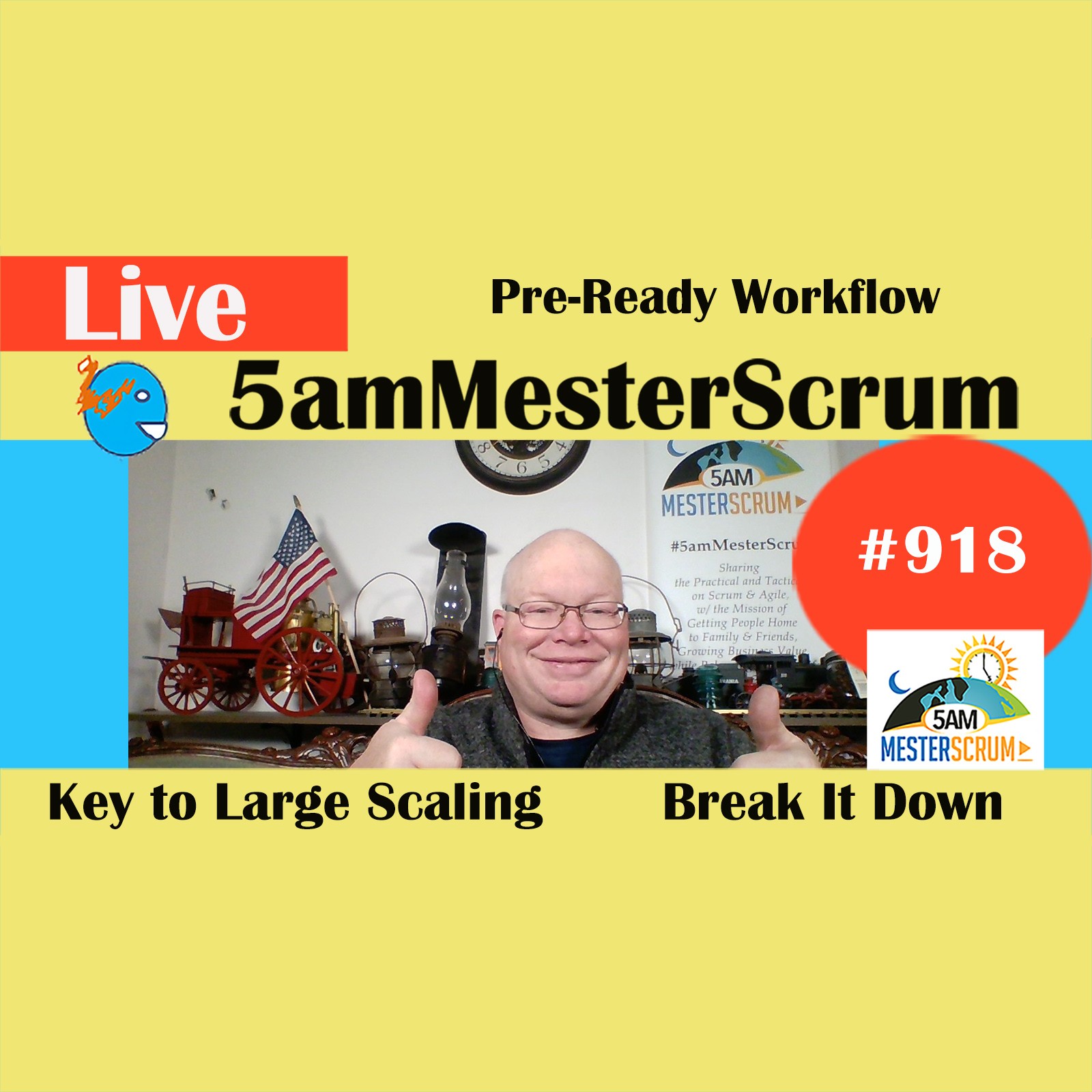 Pre-Ready Workflow Show 918 #5amMesterScrum LIVE #scrum #agile