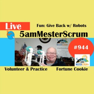 Fun Robots y Cookie Show 944 #5amMesterScrum LIVE #scrum #agile