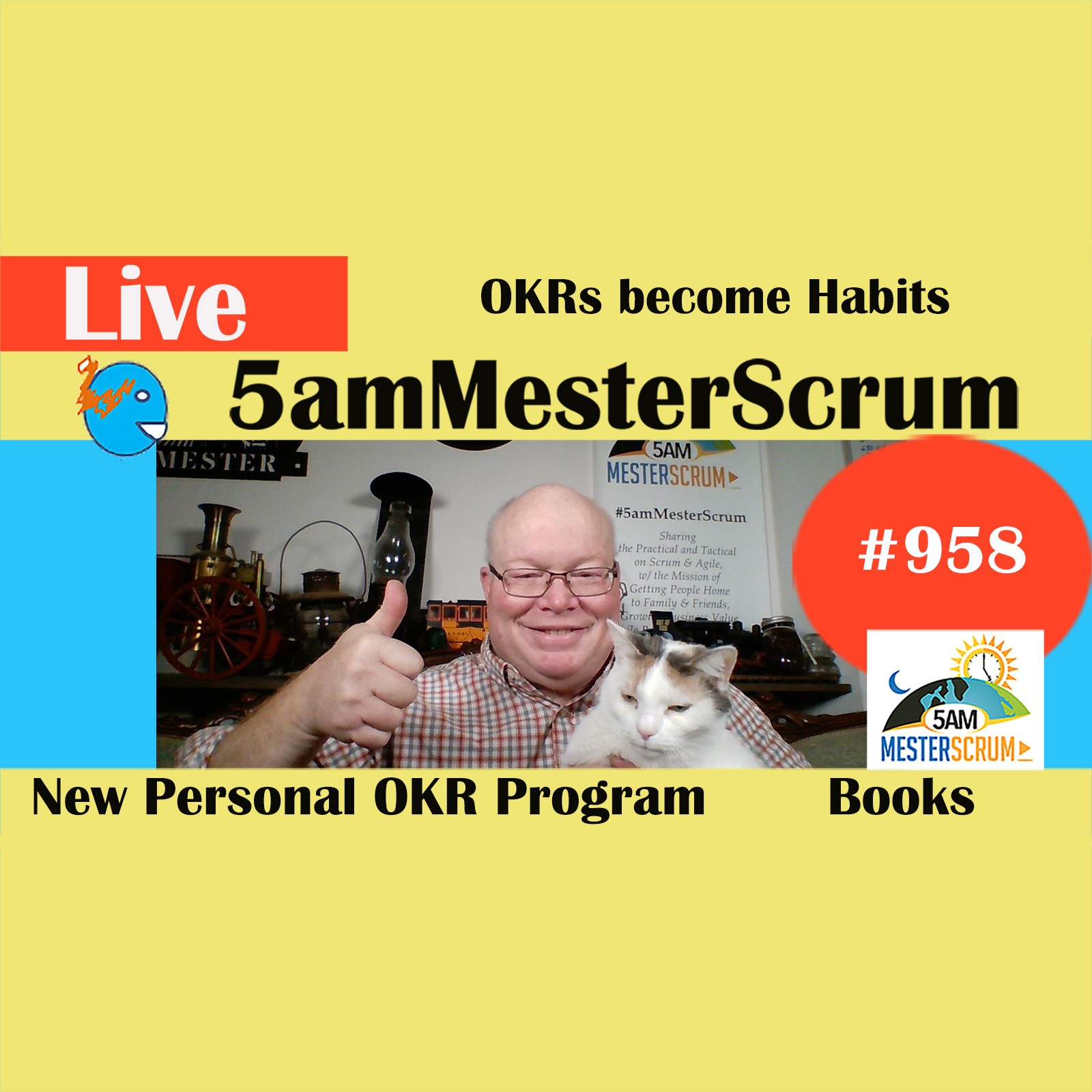 OKR becomes Habit Show 958 #5amMesterScrum LIVE #scrum #agile