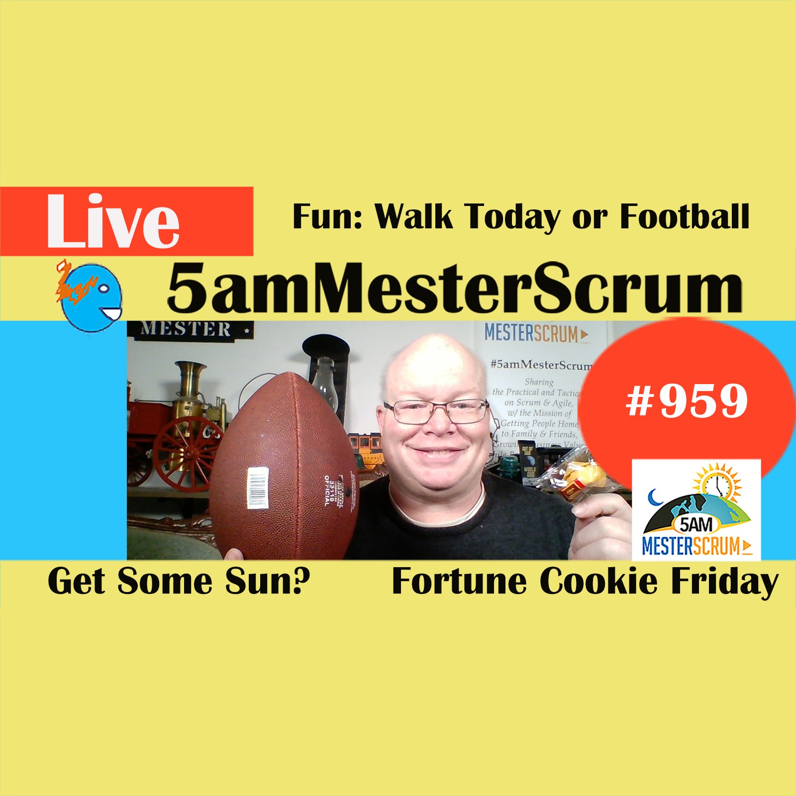 Fun Walks y Football Show 959 #5amMesterScrum LIVE #scrum #agile