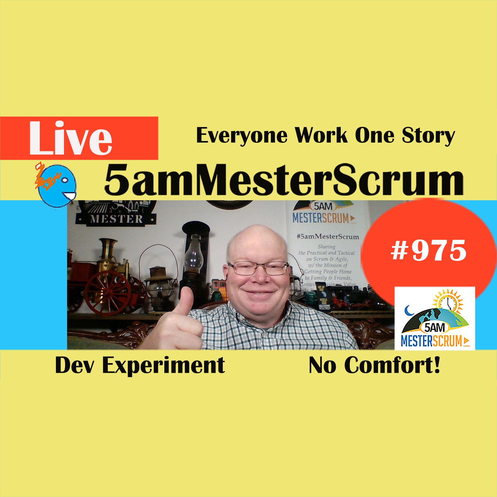 Everyone on One Story Show 975 #5amMesterScrum LIVE #scrum #agile