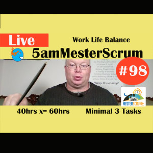 Show #98 5amMesterScrum LIVE with Scrum Master & Agile Coach Greg Mester