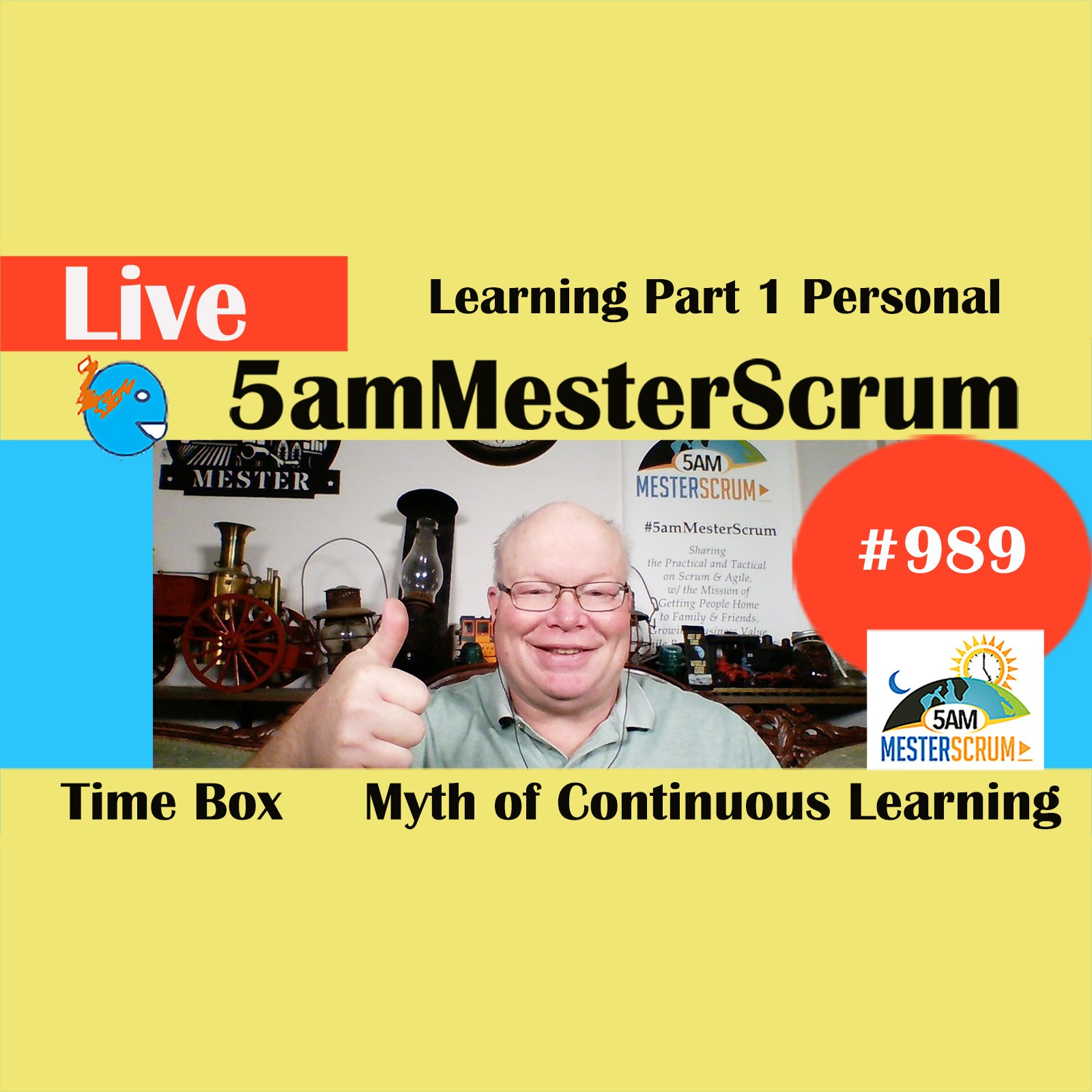 Learn Part 1 Personal Show 989 #5amMesterScrum LIVE #scrum #agile