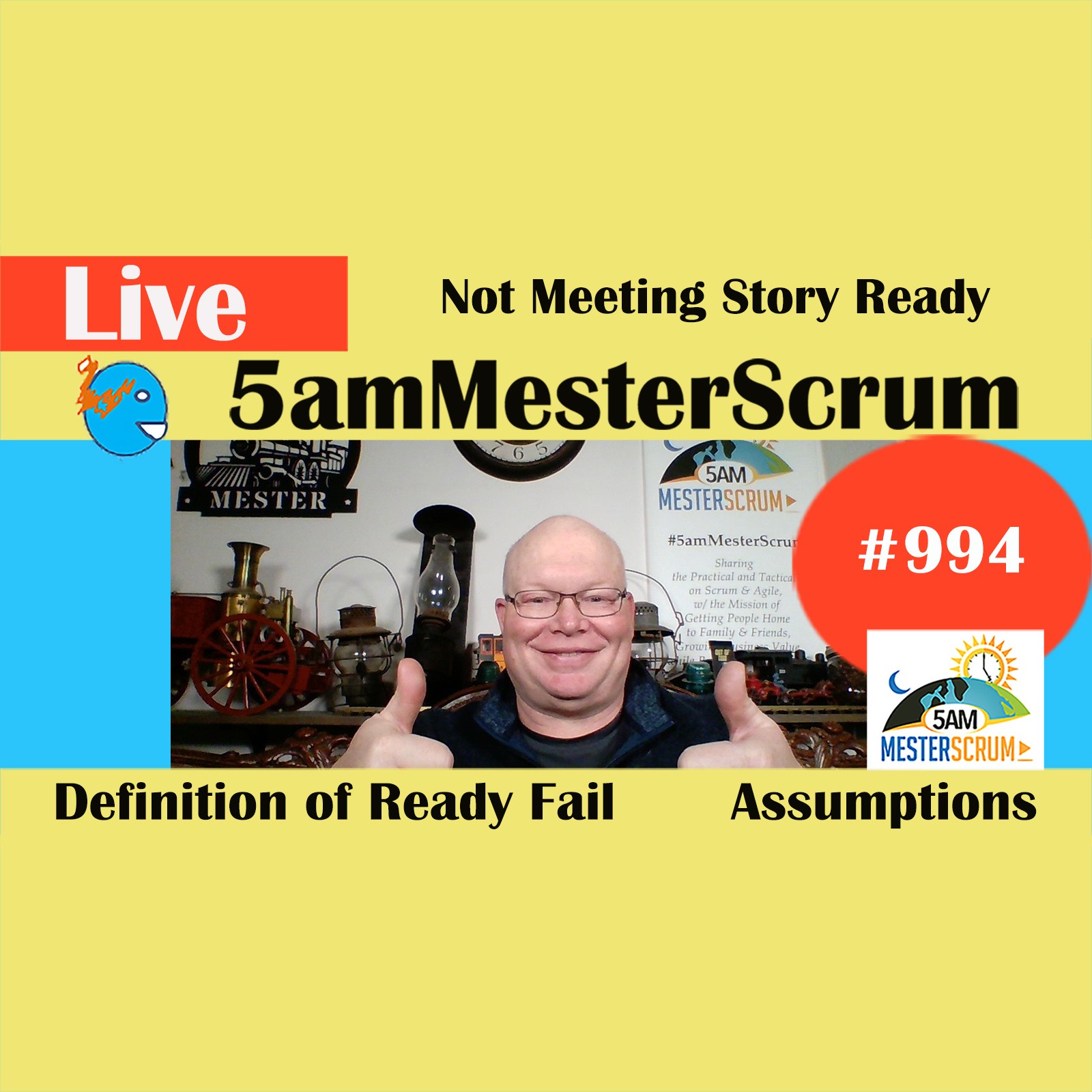 Fail Story Not Ready Show 994 #5amMesterScrum LIVE #scrum #agile