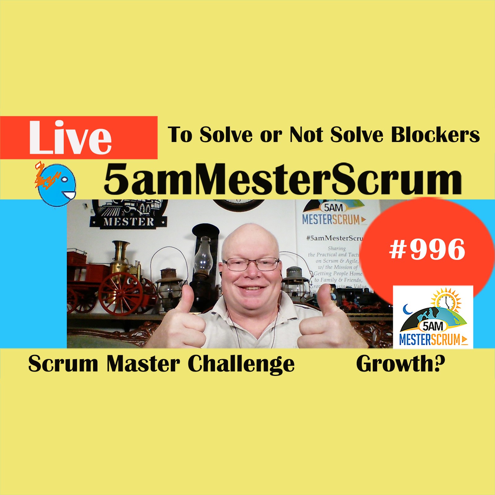 To Solve Blockers or Not Show 996 #5amMesterScrum LIVE #scrum #agile