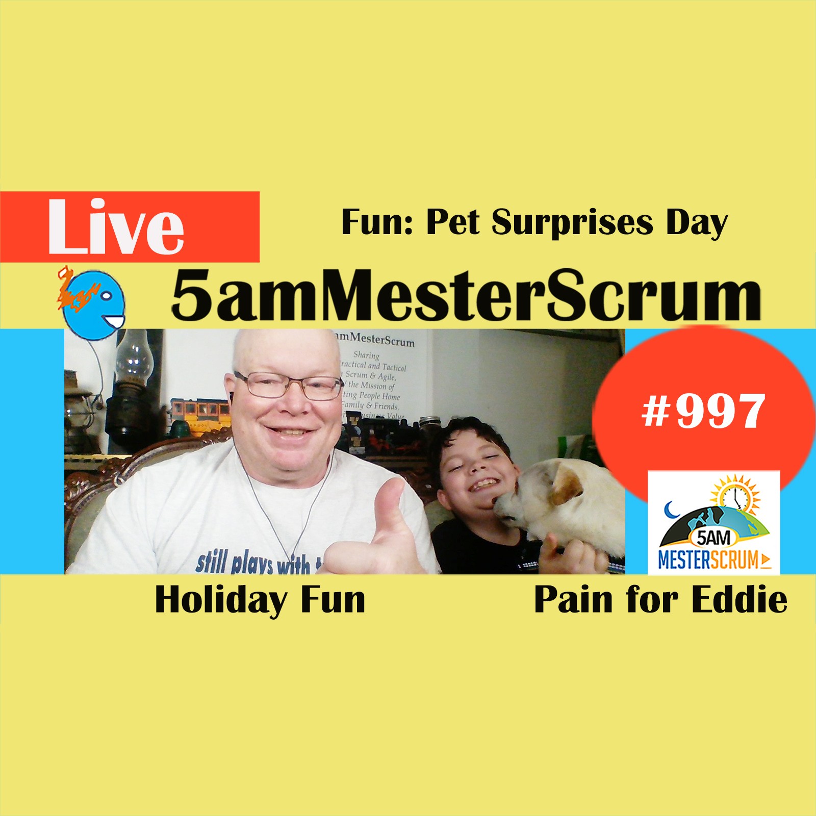 Fun Pet Holiday Show 997 #5amMesterScrum LIVE #scrum #agile