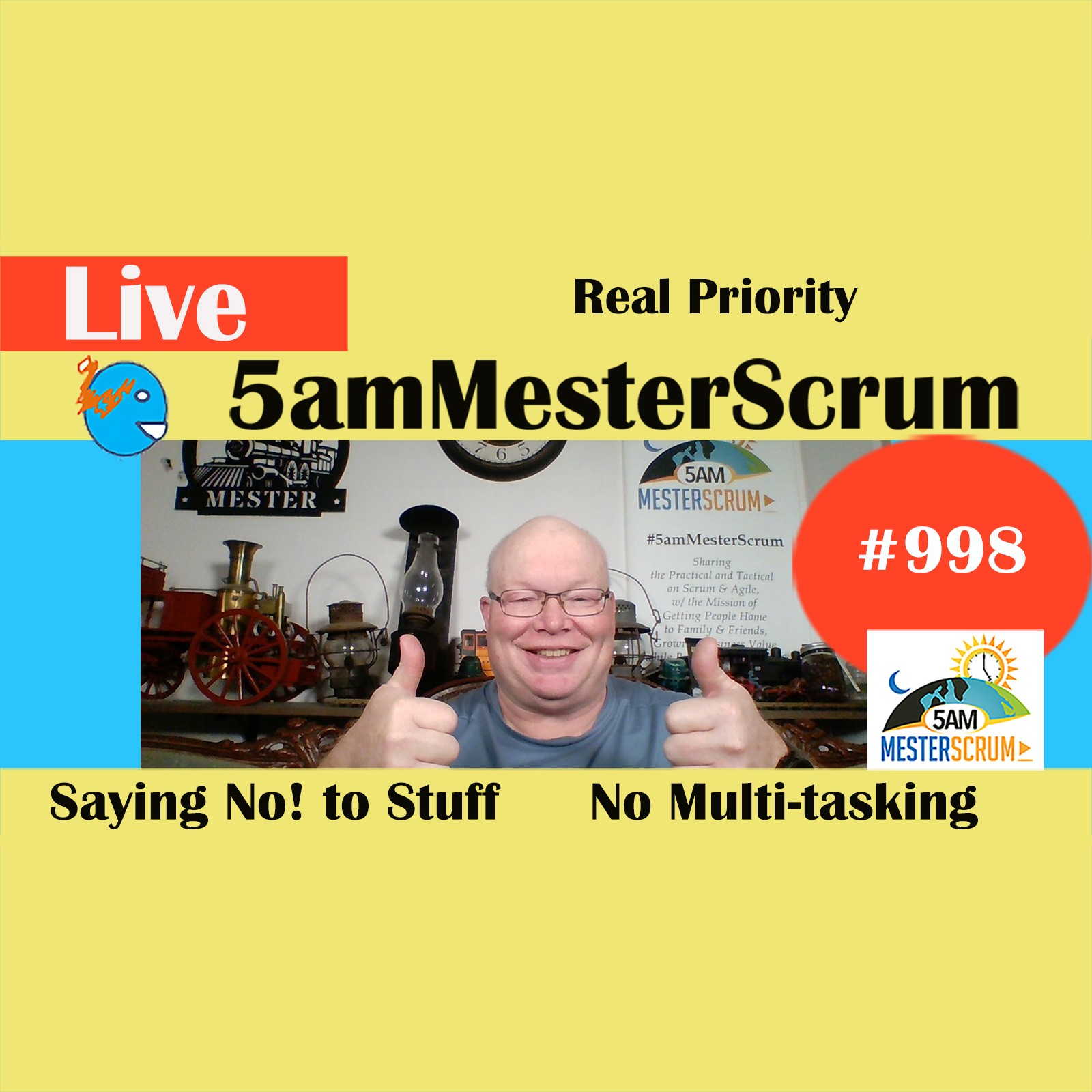 Real Priority Show 998 #5amMesterScrum LIVE #scrum #agile