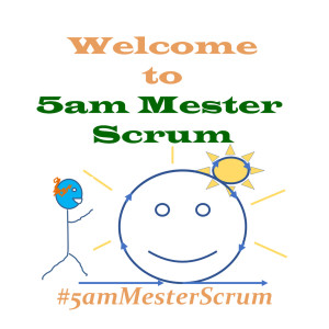 Show 1 5amMesterScrum Take 1 with Scrum Master and Agile Coach Greg Mester