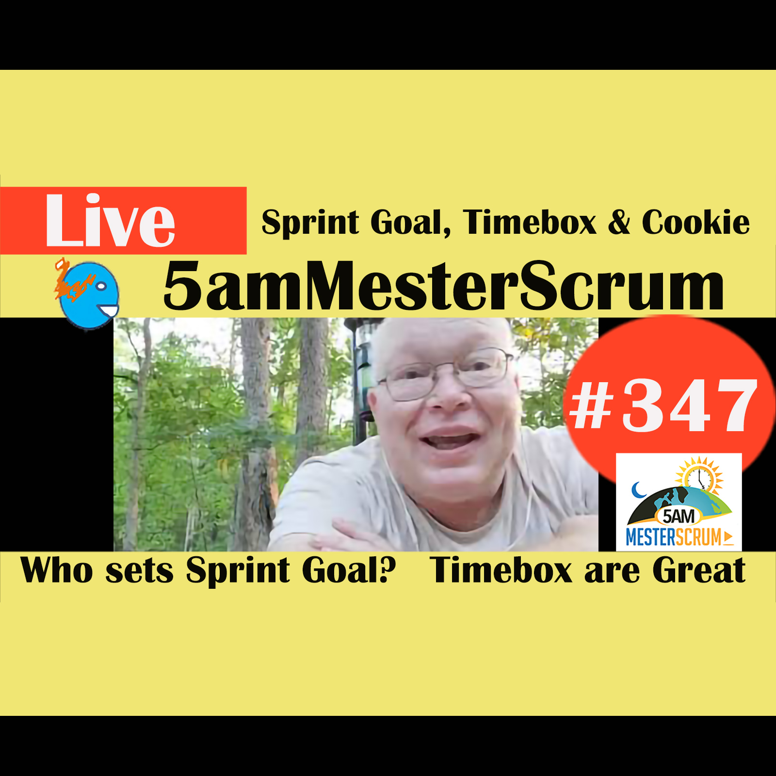 Show #347 Timebox, Sprint Goal , cookies 5amMesterScrum