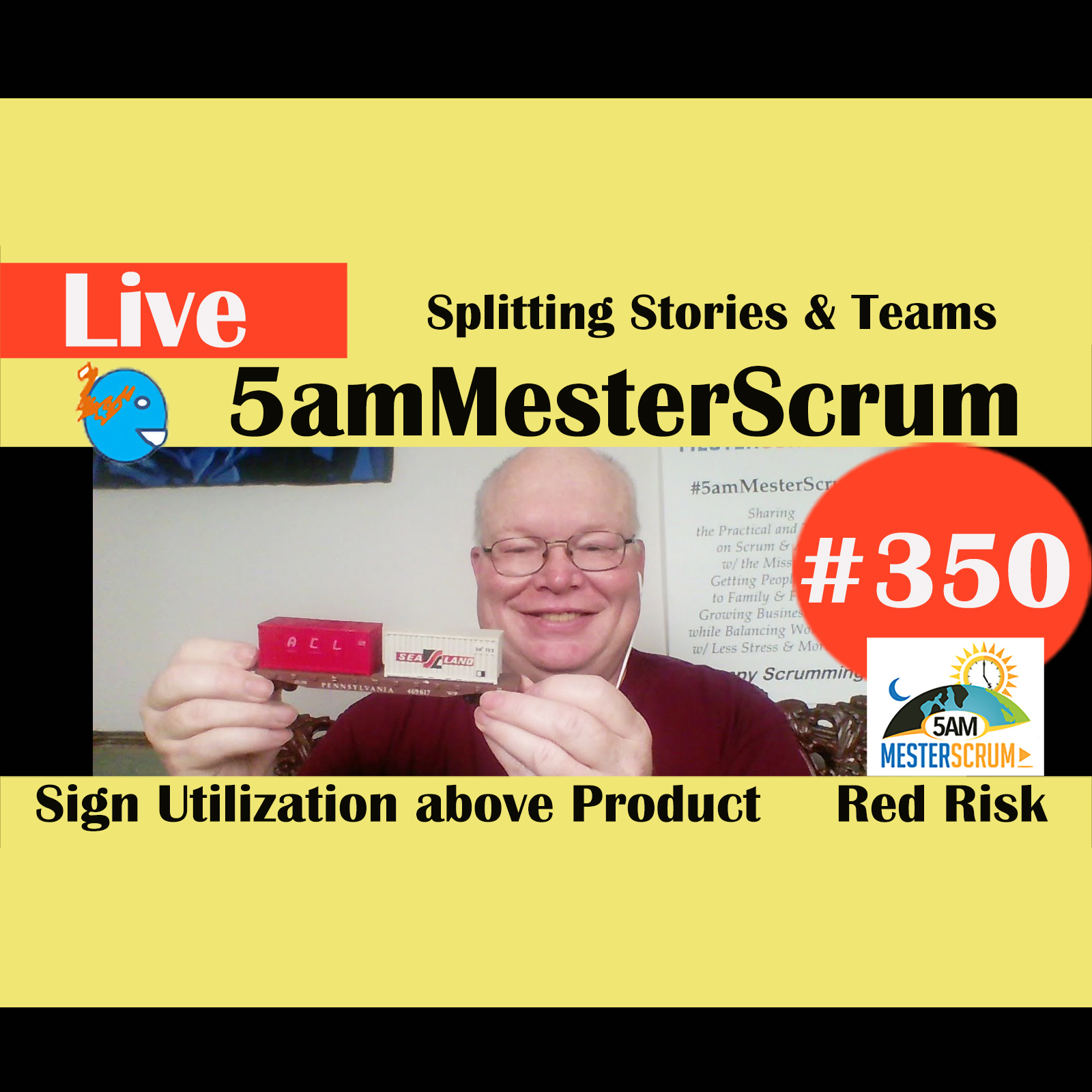 Show #350 Split Train, Story y Team 5amMesterScrum LIVE w/ Scrum Master & Agile Coach Greg Mester