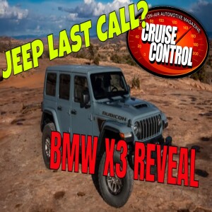 JEEP WRANGLER 392 NOT SO LAST STAND, BMW NEW X3, CHEAP GAS