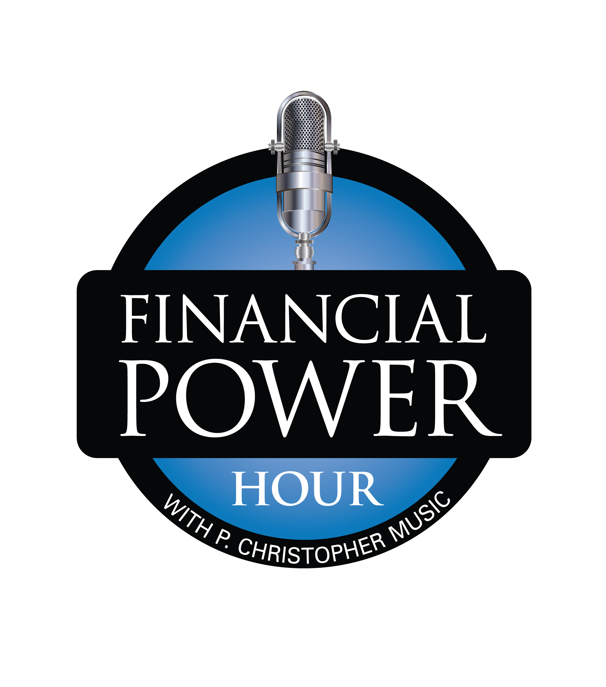 Financial Power Hour - Host P Christopher Music - w guest Joe Yazbeck