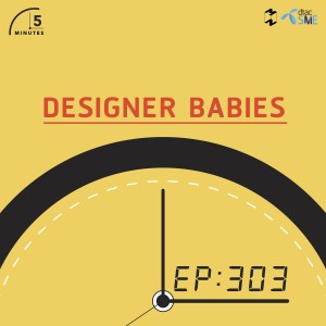 5M303 Designer Babies