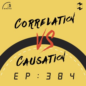 5M384 Correlation VS Causation