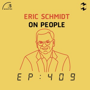 5M409 Eric Schmidt on People