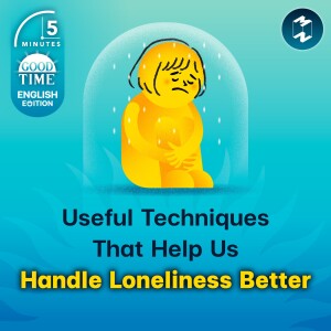 Useful Techniques That Help Us Handle Loneliness Better | 5M English EP.13