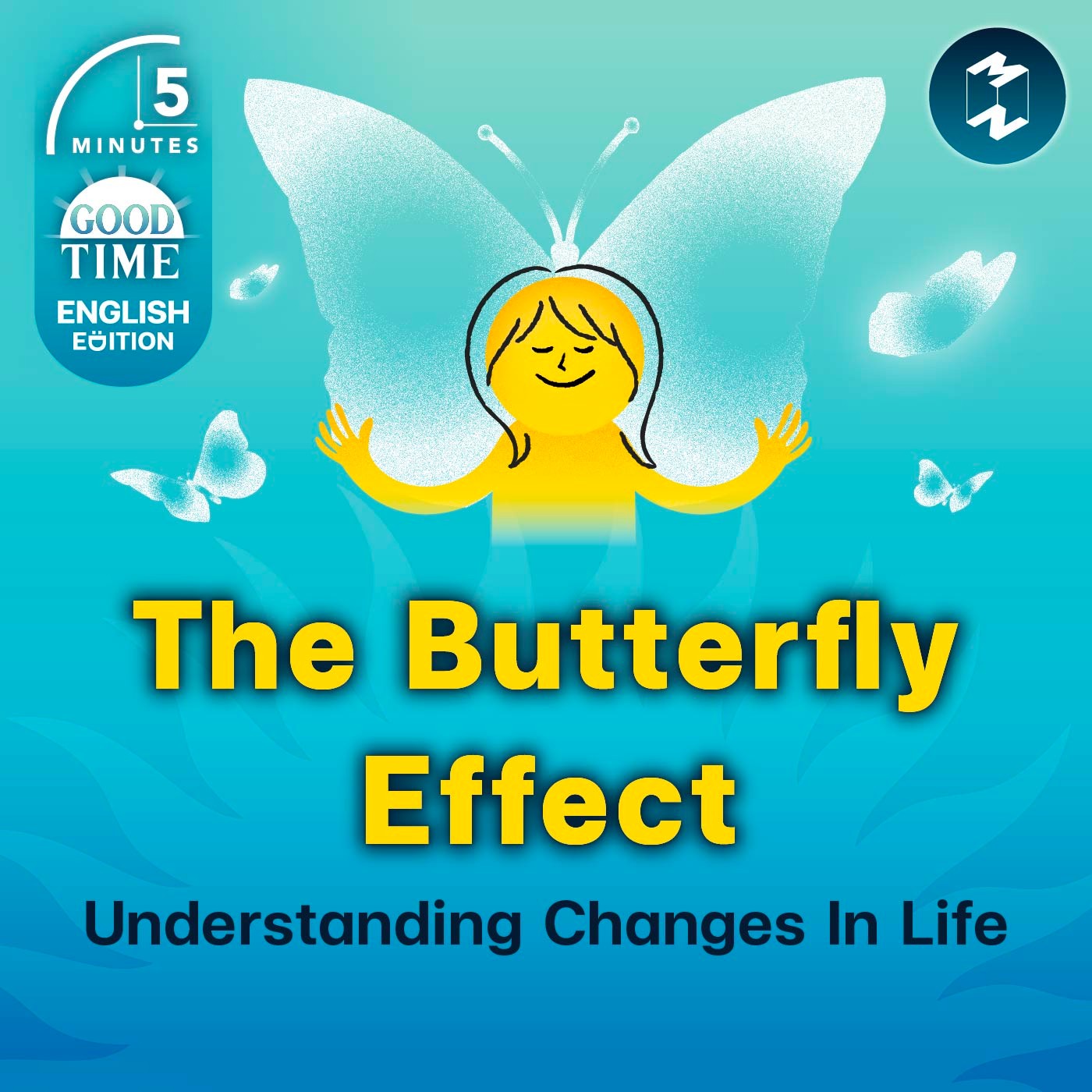 “The Butterfly Effect” Understanding Changes In Life | 5M English EP.18