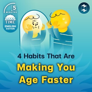 4 Habits That Are Making You Age Faster | 5M English EP.5 [AI Testing Project]