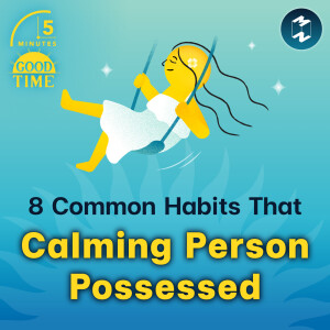 8 Habits That Calming Person Possessed | 5M English EP.22