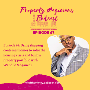 Episode 67: Using shipping container homes to solve the housing crisis and build a property portfolio