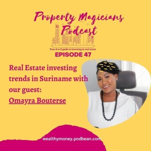 Episode 47: Real Estate investing trends in Suriname