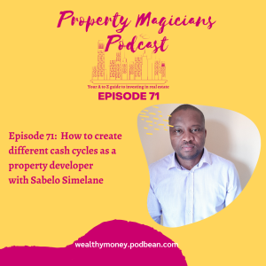 Episode 71: How to create different cash cycles as a property developer