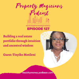 Episode 127: Building a real estate portfolio through intuition and ancestral wisdom