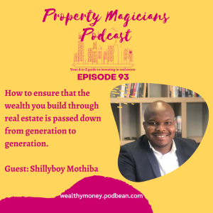 Episode 93: How to ensure that the wealth you build through real estate is passed down from generation to generation