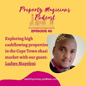 Episode 45: Exploring high cashflowing properties in the Cape Town ekasi market 