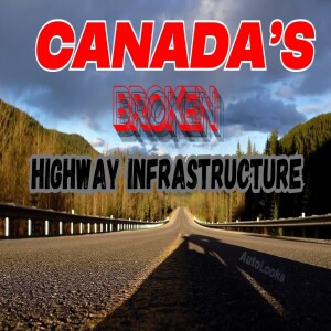 Canada's Broken Highway Infrastructure