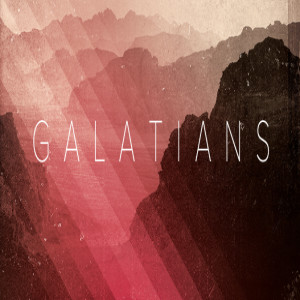 Galatians: They Glorify God because of Me