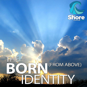 The Born Again Identity