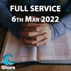 Full Service 6th March 2022: Asking