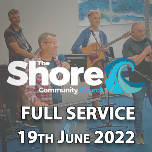 Full Service 19th June 2022