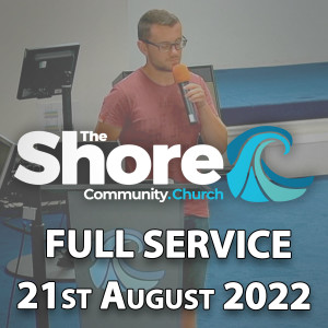 Sunday Service 21st August 2022