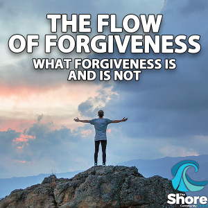 The Flow of Forgiveness (Nick Drury, 16th October 2022)