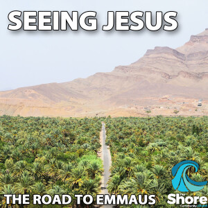 Seeing Jesus (Jamie Fredricks, 16th April 2023)