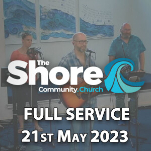 Sunday Service 21st May 2023