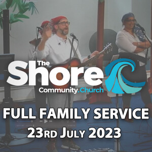 Sunday Family Service 23rd July 2023