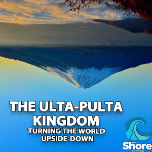 The Ulta-Pulta Kingdom: Turning the World Upside-Down (Simon Day, 24th September 2023)