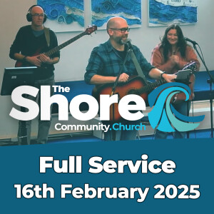 Sunday Service 16th February 2025