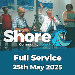 Sunday Worship & Talk 25th May 2025