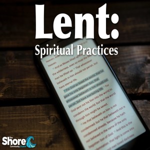 Ways to Read the Bible - Lent: Spiritual Practices