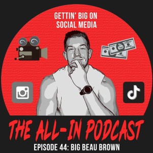 Gettin' Big On Social Media - Big Beau Brown