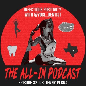 Infectious Positivity With @Yogi_Dentist - Dr. Jenny Perna