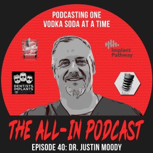 Podcasting One Vodka Soda At A Time - Dr. Justin Moody