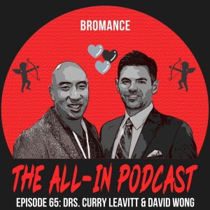 Bromance - Dr. Curry Leavitt and Dr. David Wong