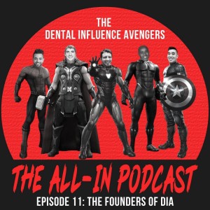 The Dental Influence Avengers - Dr. Brian Baliwas, Dr. Ben Johnson, Dr. Peyman Raissi, Dr. Naif Sinada and Blake McClellan