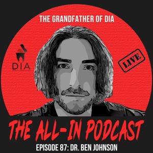 The Grandfather of DIA (Live from DIA) - Dr. Ben Johnson