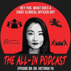 Hey You, What Does A Chief Clinical Officer Do? - Dr. Victoria Yu